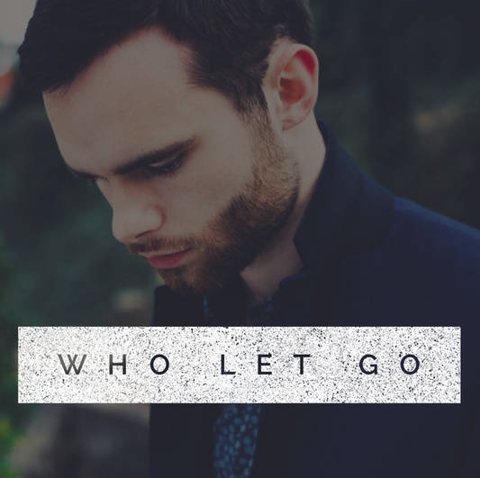 Who Let Go - Original Song by Micah Eddy